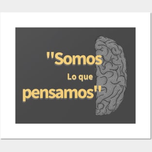 Somos lo que pensamos Posters and Art